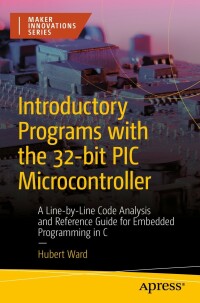 Cover image: Introductory Programs with the 32-bit PIC Microcontroller 9781484290507