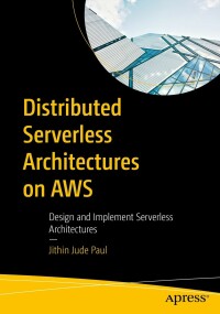 Cover image: Distributed Serverless Architectures on AWS 9781484291580