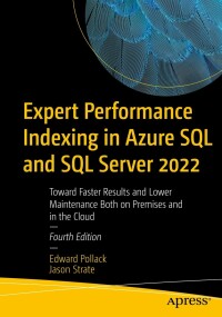 Imagen de portada: Expert Performance Indexing in Azure SQL and SQL Server 2022 4th edition 9781484292143