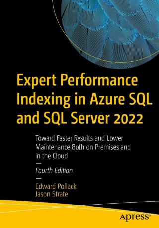 Cover image: Expert Performance Indexing in Azure SQL and SQL Server 2022 4th edition 9781484292143
