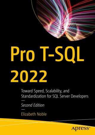 Cover image: Pro T-SQL 2022 2nd edition 9781484292556