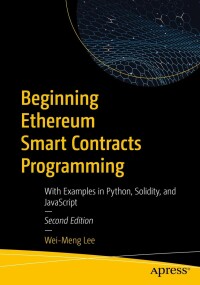 Cover image: Beginning Ethereum Smart Contracts Programming 2nd edition 9781484292709