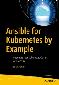 Immagine di copertina: Ansible for Kubernetes by Example 9781484292846