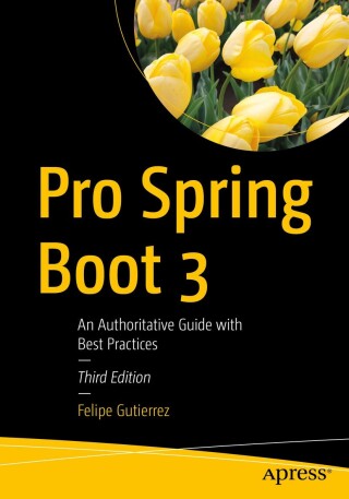 Cover image: Pro Spring Boot 3 3rd edition 9781484292938