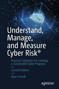 Cover image: Understand, Manage, and Measure Cyber Risk® 2nd edition 9781484293188