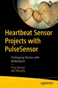 Imagen de portada: Heartbeat Sensor Projects with PulseSensor 9781484293249