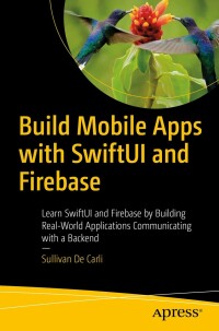 Imagen de portada: Build Mobile Apps with SwiftUI and Firebase 9781484292839