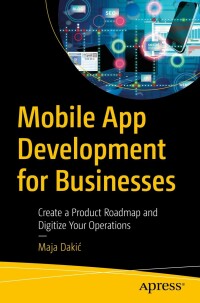 Cover image: Mobile App Development for Businesses 9781484294758
