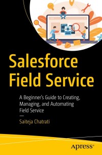 Cover image: Salesforce Field Service 9781484295168