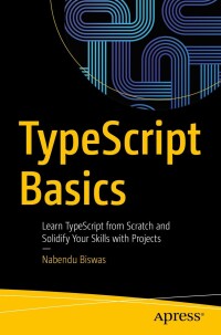 表紙画像: TypeScript Basics 9781484295229