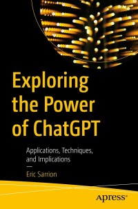 Imagen de portada: Exploring the Power of ChatGPT 9781484295281