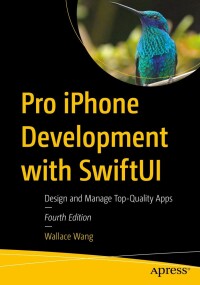 Cover image: Pro iPhone Development with SwiftUI 4th edition 9781484295434