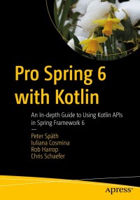 Cover image: Pro Spring 6 with Kotlin 9781484295564