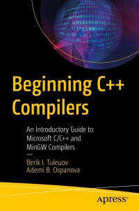 表紙画像: Beginning C++ Compilers 9781484295625