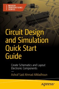 صورة الغلاف: Circuit Design and Simulation Quick Start Guide 9781484295816