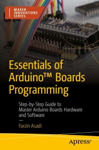 Titelbild: Essentials of Arduino™ Boards Programming 9781484295991