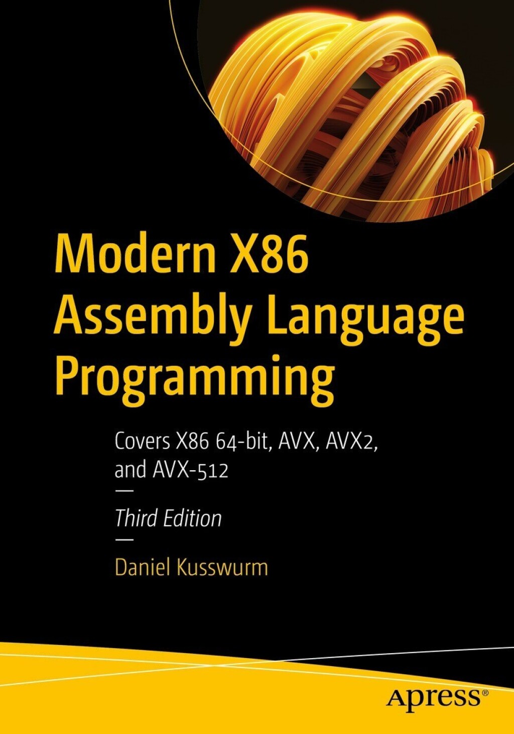 Modern X86 Assembly Language Programming Covers X86 64-bit, AVX, AVX2, and AVX-512 3rd Edition