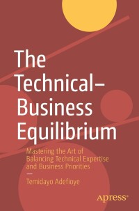 Imagen de portada: The Technical–Business Equilibrium 9781484296530