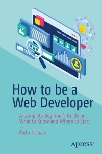 Imagen de portada: How to be a Web Developer 9781484296622