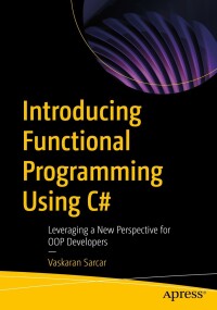 Imagen de portada: Introducing Functional Programming Using C# 9781484296967