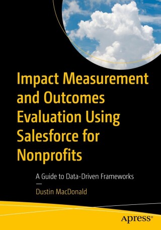 Imagen de portada: Impact Measurement and Outcomes Evaluation Using Salesforce for Nonprofits 9781484297070