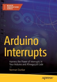 表紙画像: Arduino Interrupts 9781484297131