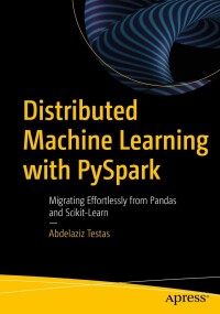 Cover image: Distributed Machine Learning with PySpark 9781484297506