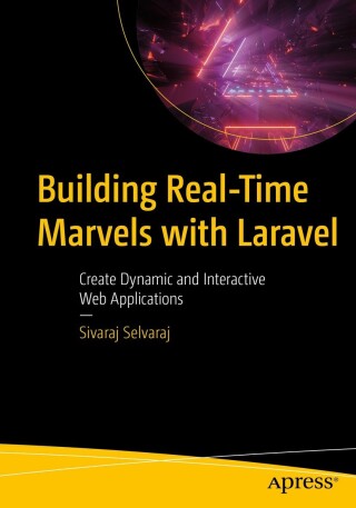 Cover image: Building Real-Time Marvels with Laravel 9781484297889