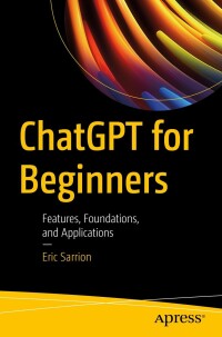 表紙画像: ChatGPT for Beginners 9781484298039