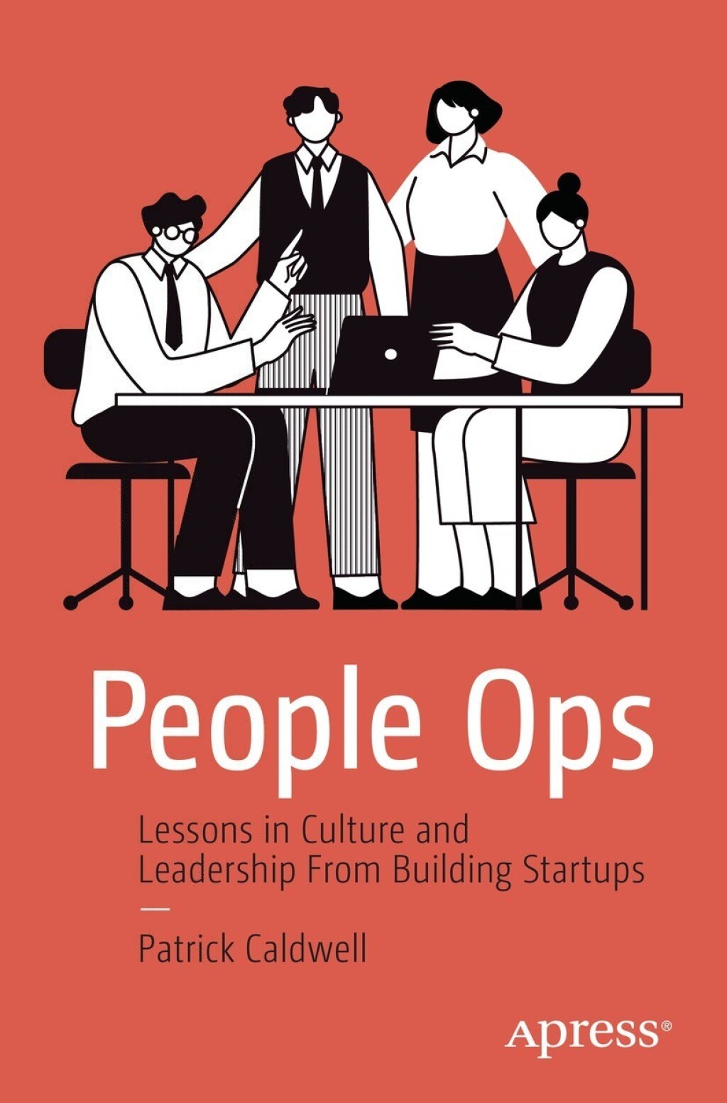 People Ops Lessons in Culture and Leadership From Building Startups