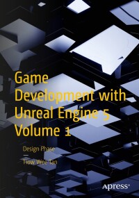 Cover image: Game Development with Unreal Engine 5 Volume 1 9781484298237