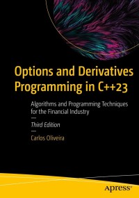 Imagen de portada: Options and Derivatives Programming in C++23 3rd edition 9781484298268