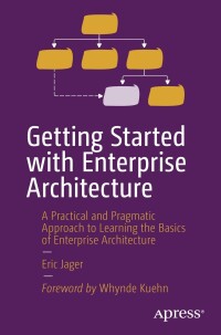 Immagine di copertina: Getting Started with Enterprise Architecture 9781484298572