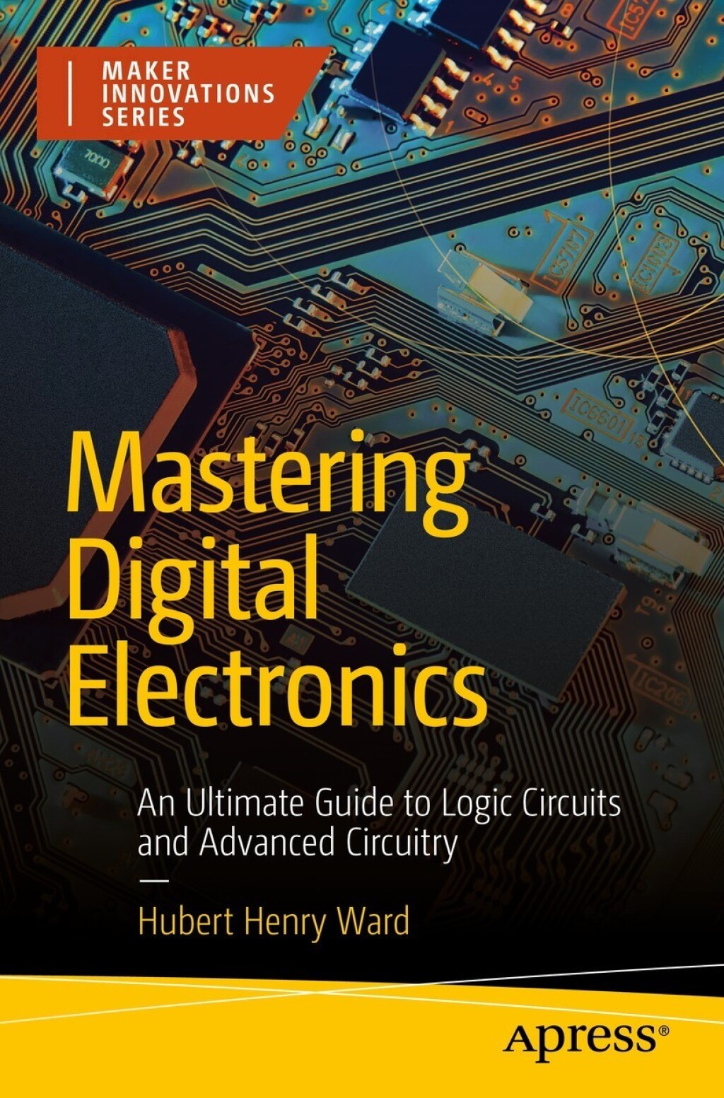 Mastering Digital Electronics An Ultimate Guide to Logic Circuits and Advanced Circuitry
