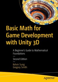 Omslagafbeelding: Basic Math for Game Development with Unity 3D 2nd edition 9781484298848