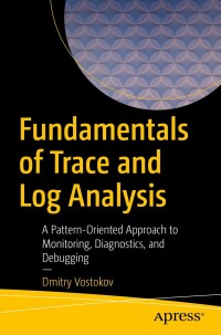 Cover image: Fundamentals of Trace and Log Analysis 9781484298954