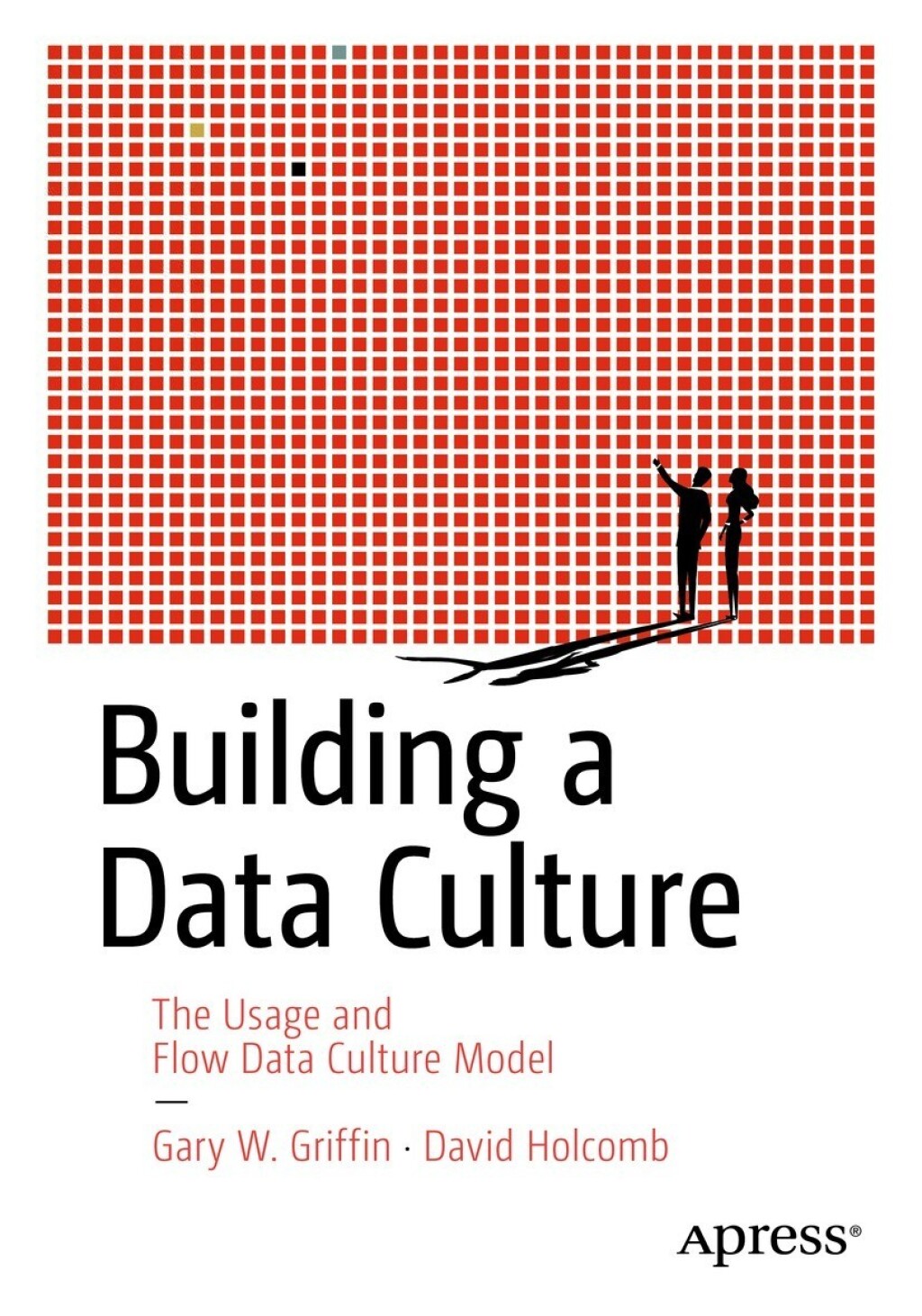 Building a Data Culture The Usage and Flow Data Culture Model