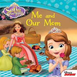 Cover image: Sofia the First: Me and Our Mom