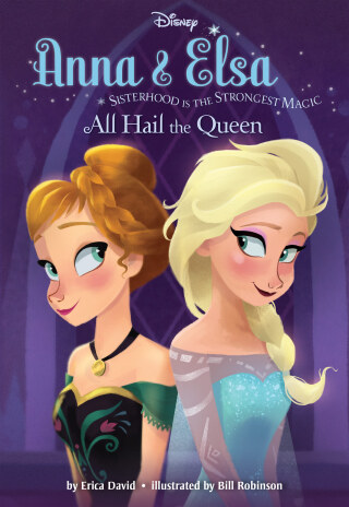 Cover image: Anna & Elsa #1: All Hail the Queen (Disney Frozen) 9780736432849