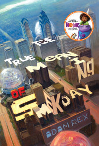 Cover image: The True Meaning of Smekday 9780786849000