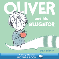 Cover image: Oliver and his Alligator 9781423174370