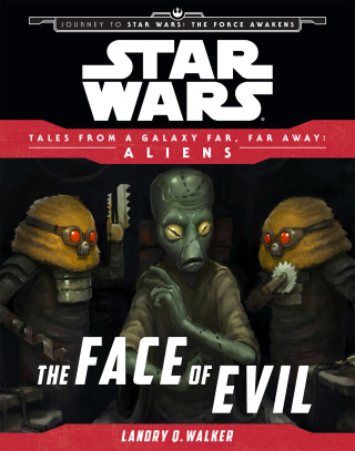 Cover image: Star Wars: Journey to The Force Awakens: The Face of Evil