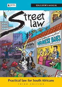 Cover image: Street Law: Practical Law for South Africans - Educator's Manual 3rd edition 9780702185557