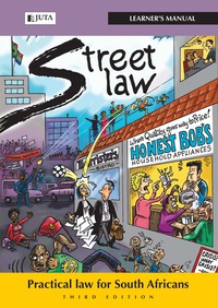 صورة الغلاف: Street Law: Practical Law for South Africans - Learner's Manual 3rd edition 9780702185540