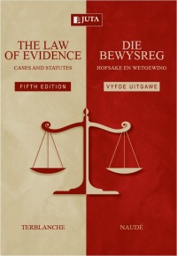 Cover image: The Law of Evidence: Cases and Statutes / Die Bewysreg: Hofsake en Wetgewing 5th edition 9781485119562