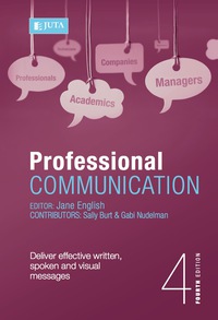 Cover image: Professional Communication: Deliver effective written, spoken and visual messages 4th edition 9781485117124