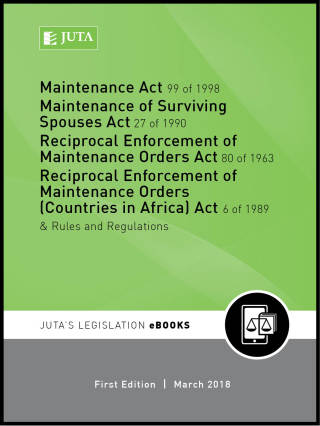 Imagen de portada: Maintenance Act 99 of 1998; Maintenance of Surviving Spouses Act 27 of 1990; Reciprocal Enforcement of Maintenance Orders Act 80 of 1963; Reciprocal Enforcement of Maintenance Orders (Countries in Africa) Act 6 of 1989 & Rules and Regulations 1st edition N/A