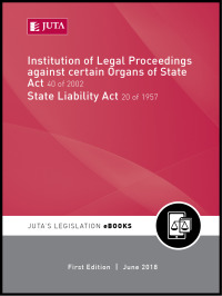 Cover image: Institution of Legal Proceedings against certain Organs of State Act 40 of 2002; State Liability Act 20 of 1957 1st edition N/A