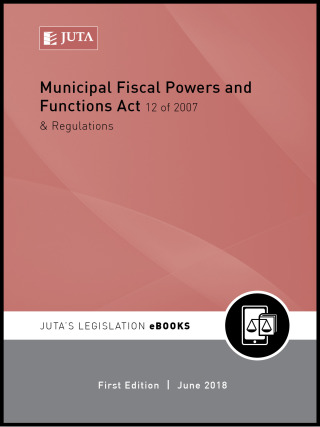 Cover image: Municipal Fiscal Powers and Functions Act 12 of 2007 & Regulations 1st edition N/A