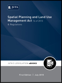 Cover image: Spatial Planning and Land Use Management Act 16 of 2013 & Regulations 1st edition N/A